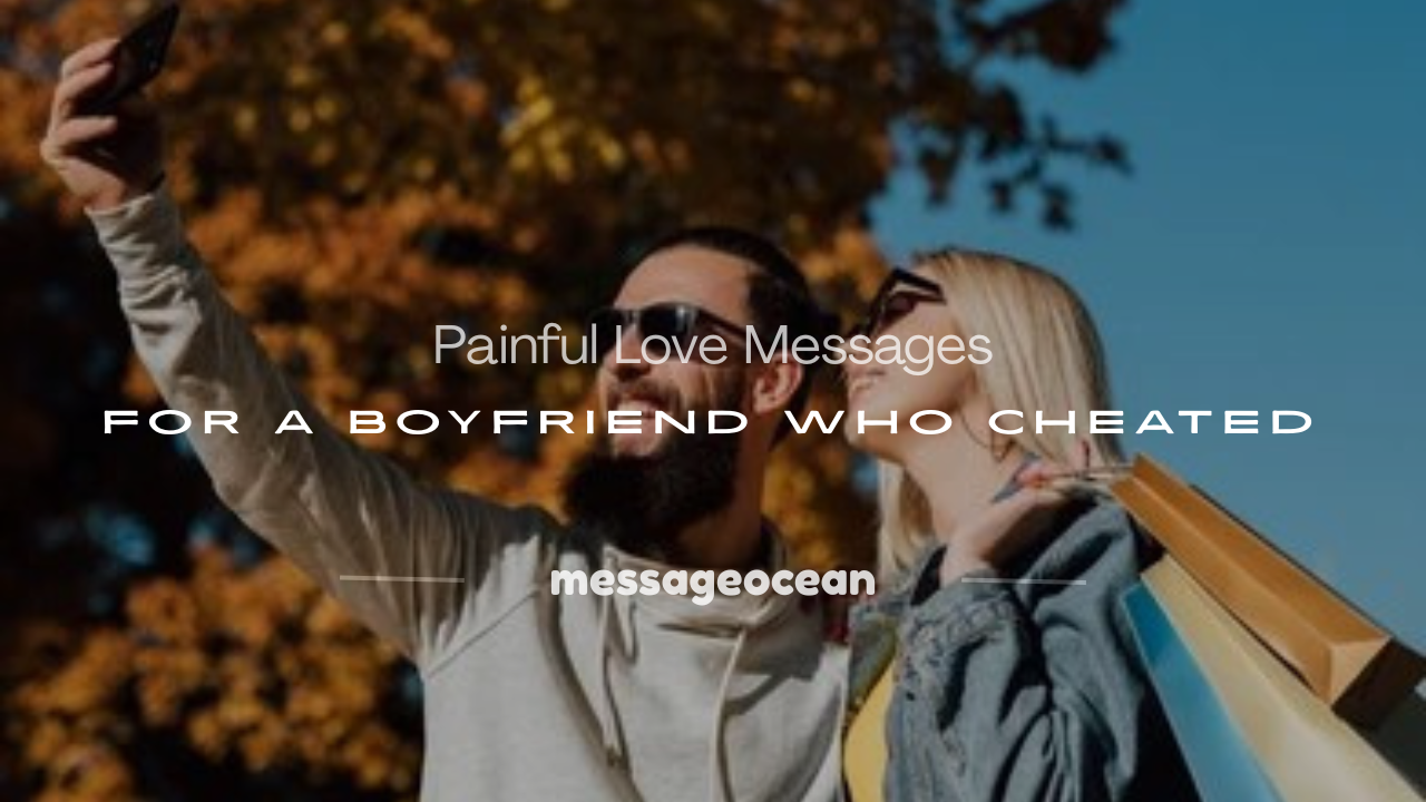 painful message to a cheating boyfriend