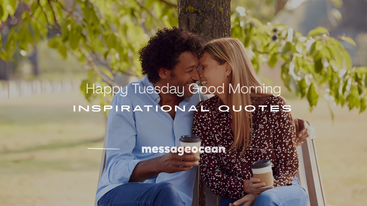 happy inspiration good morning tuesday