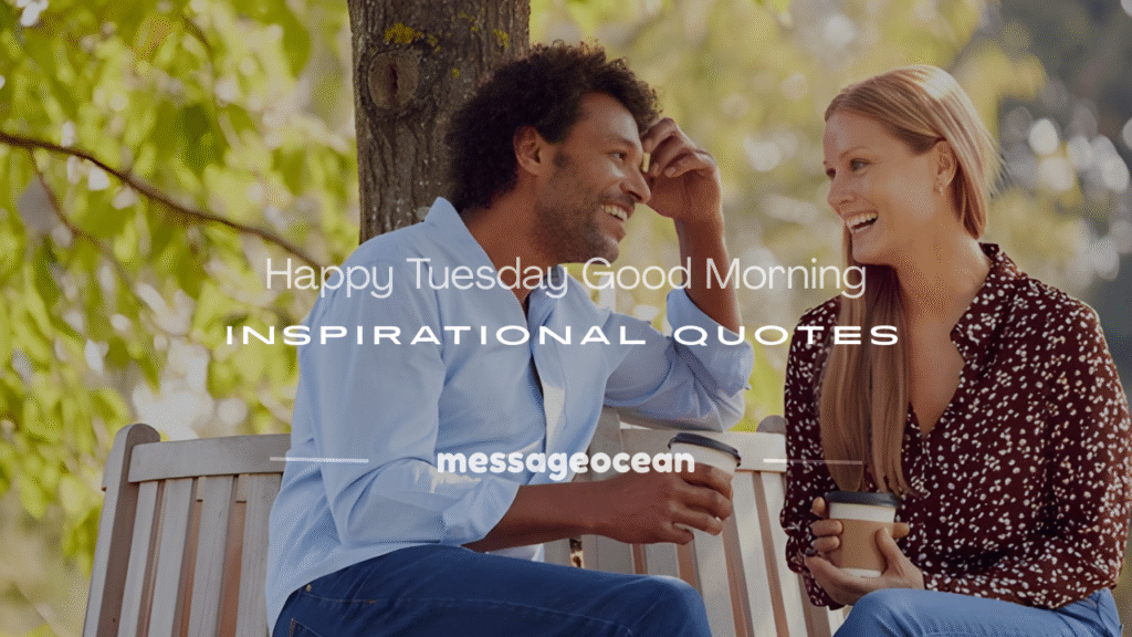 happy inspiration good morning tuesday