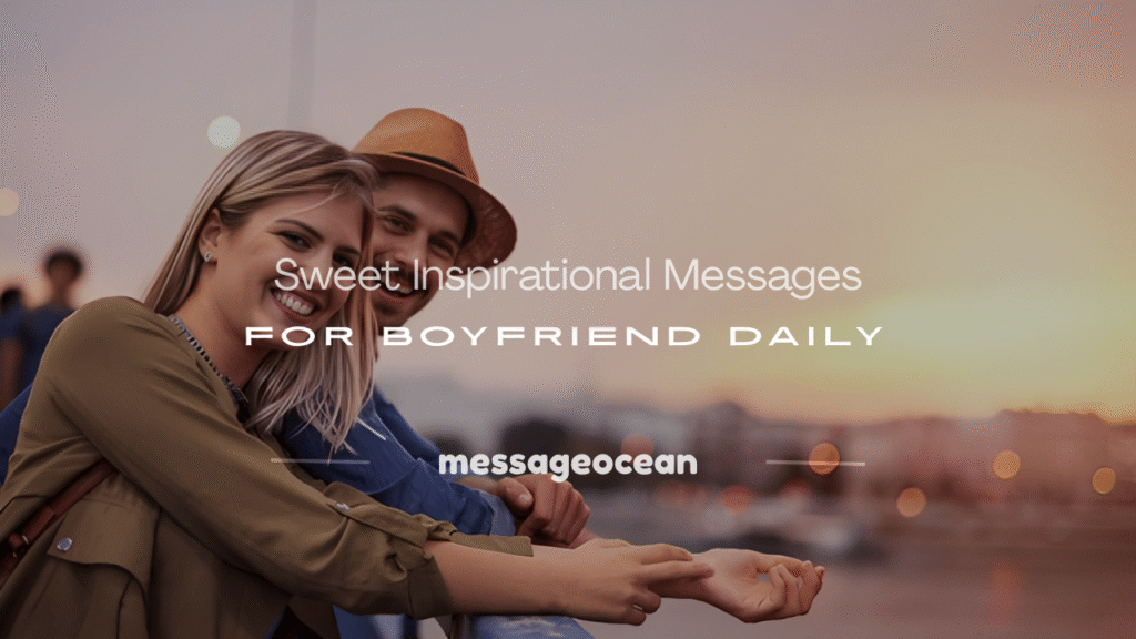 inspirational messages for boyfriend