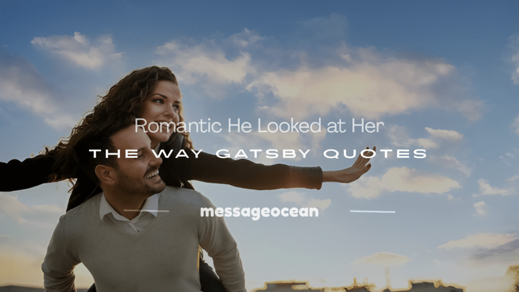 he looked at her the way great gatsby quote