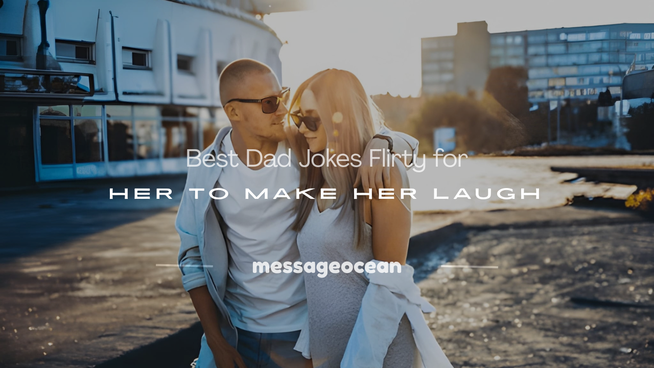 best dad jokes flirty for her
