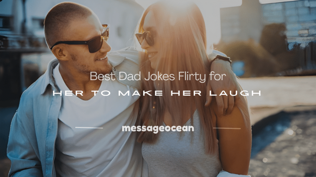 best dad jokes flirty for her