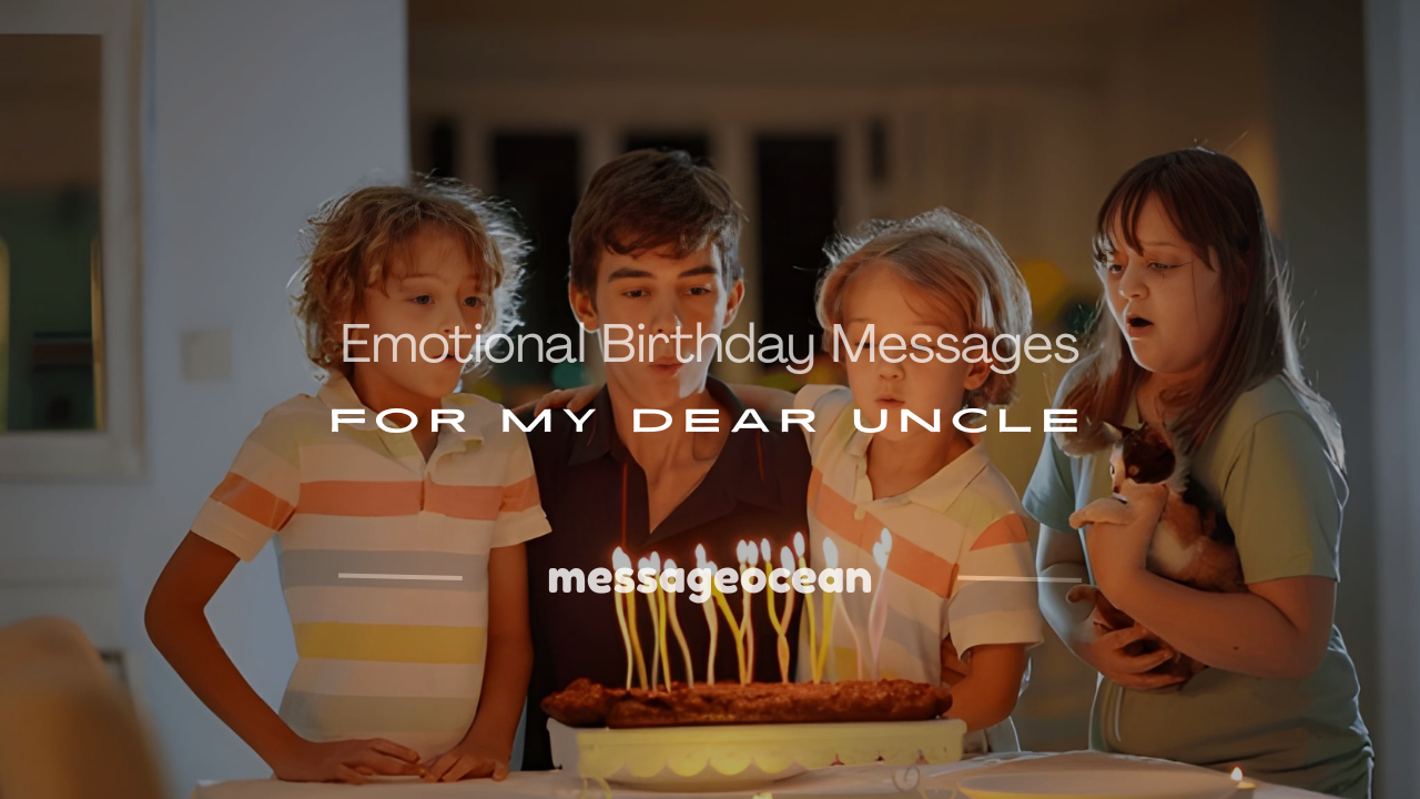 heart touching birthday wishes for my uncle