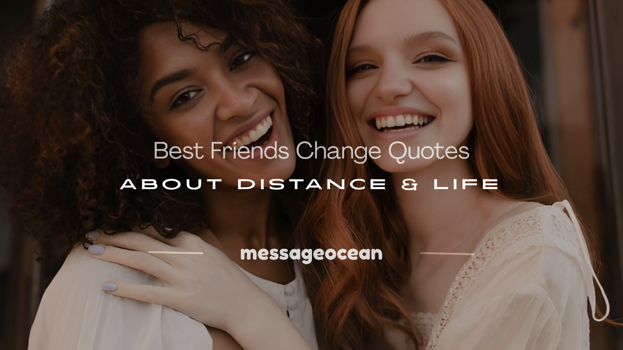 best friends change quotes
