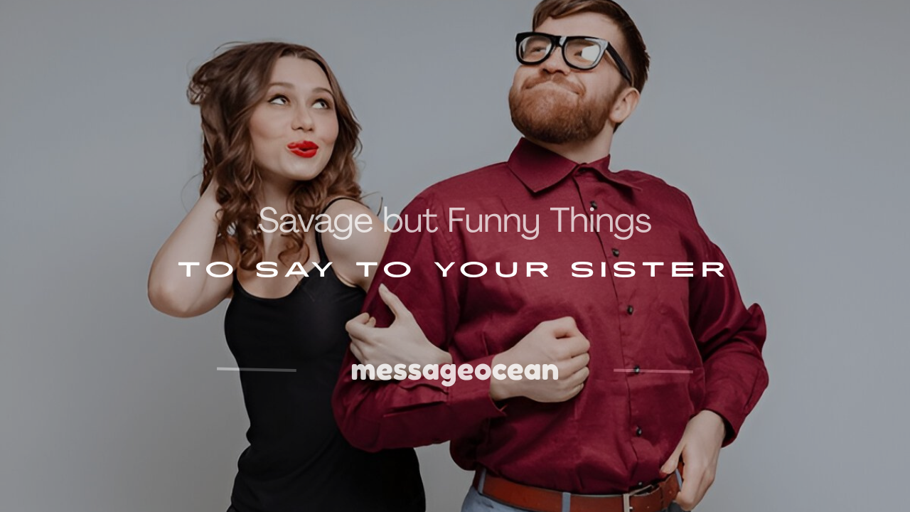 mean things to say to your sister