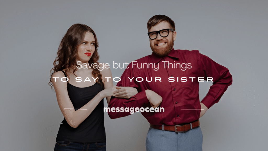 mean things to say to your sister