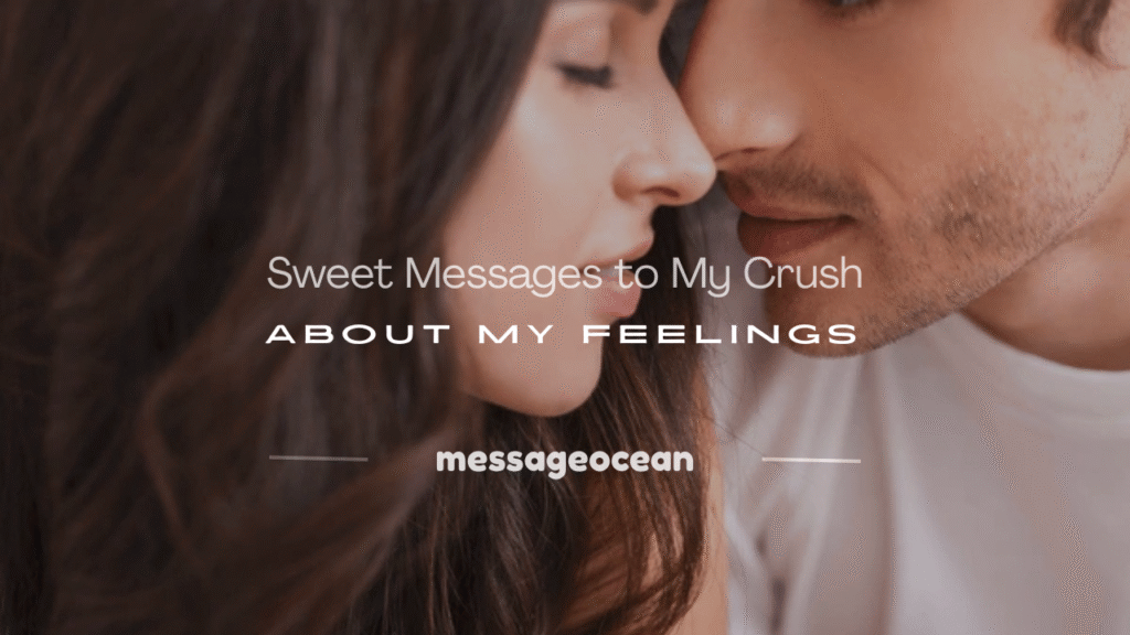a message to my crush about my feelings