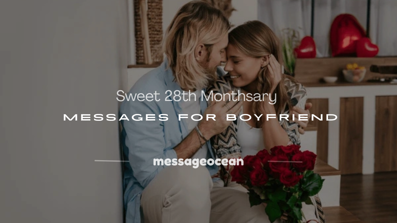 28th monthsary message for boyfriend
