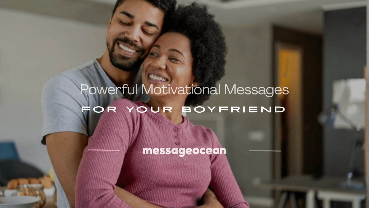 motivational messages for boyfriend