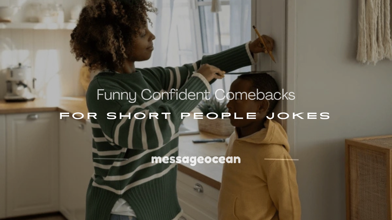 comebacks for short person
