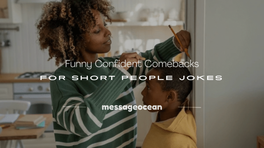 comebacks for short person