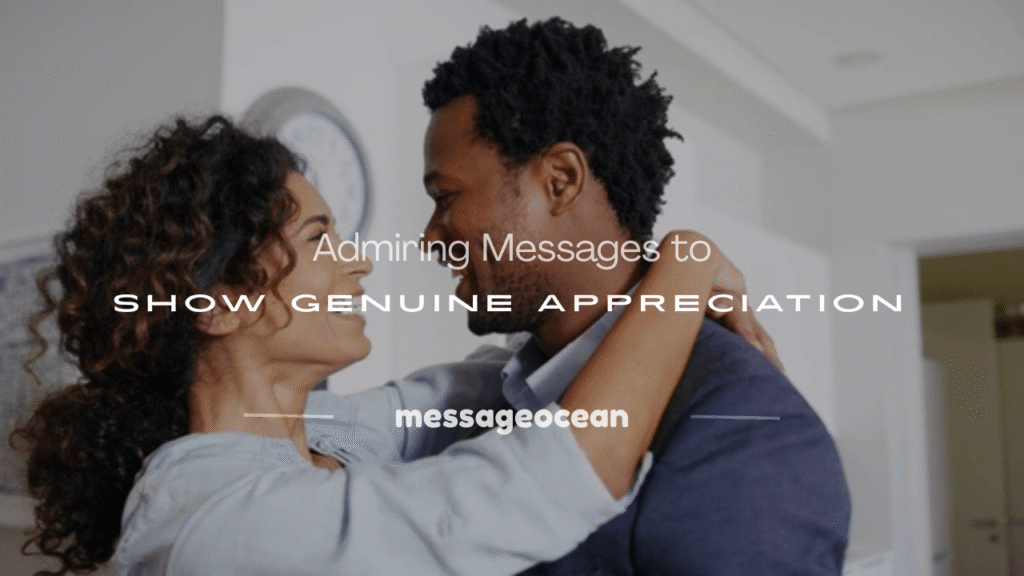 admiring messages