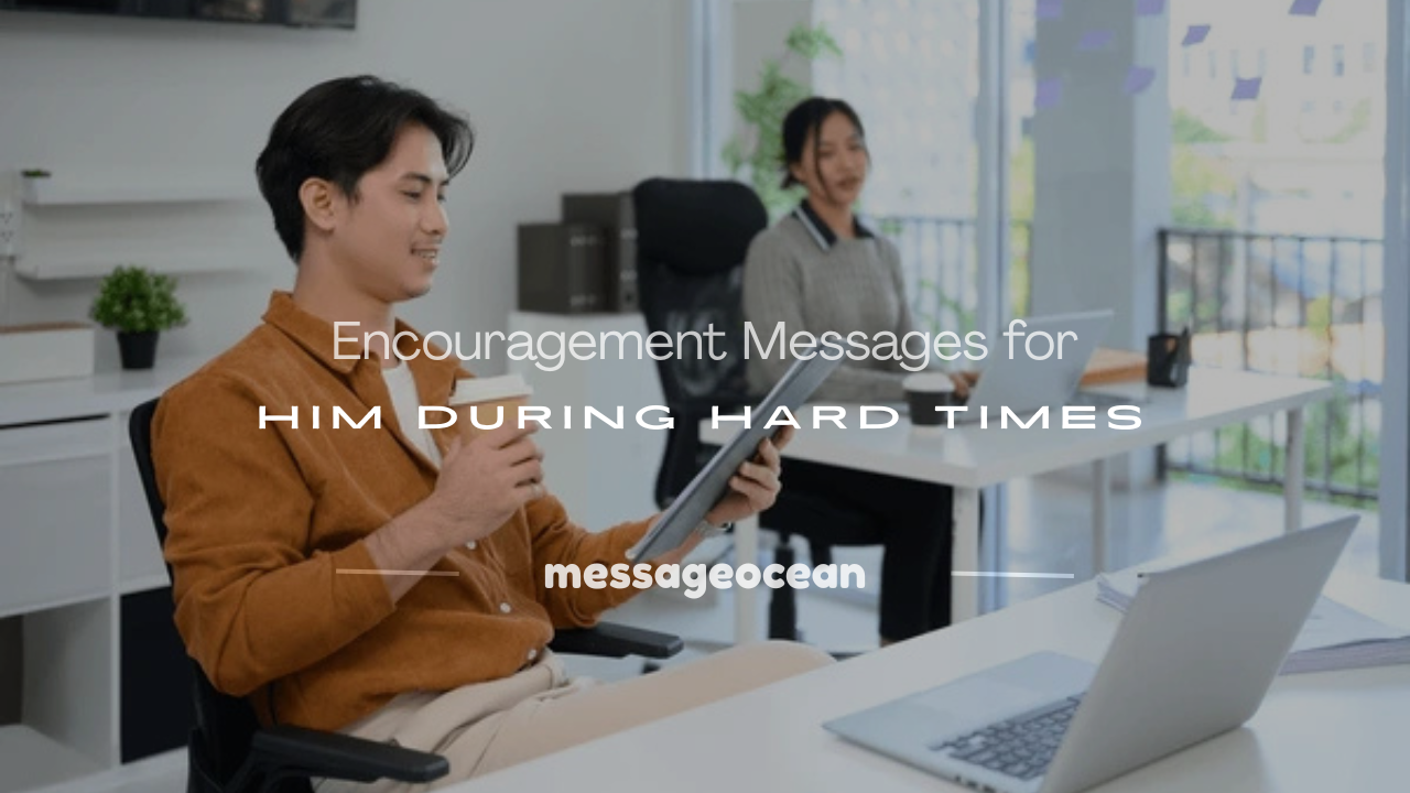 encouragement messages for him during hard times