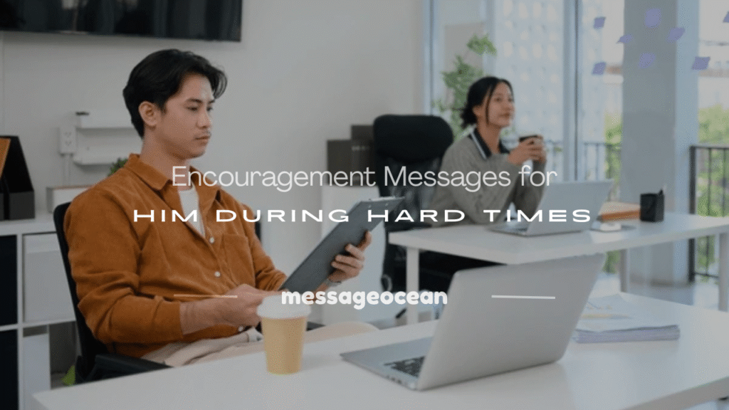 encouragement messages for him during hard times