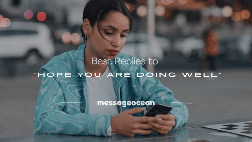 how to respond to hope you are doing well