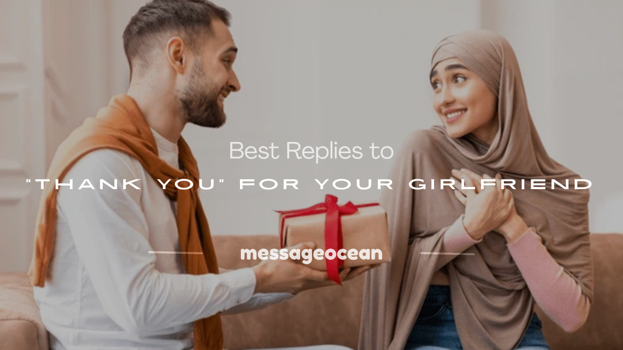 best reply for thank you to a girlfriend