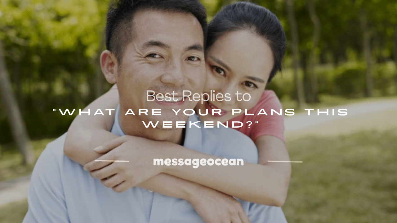 what are your plans this weekend