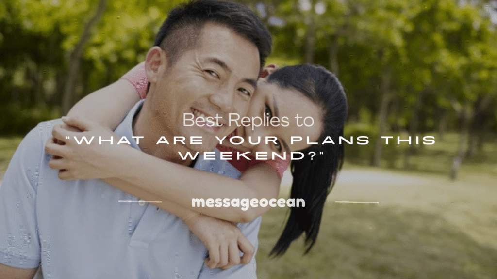 what are your plans this weekend