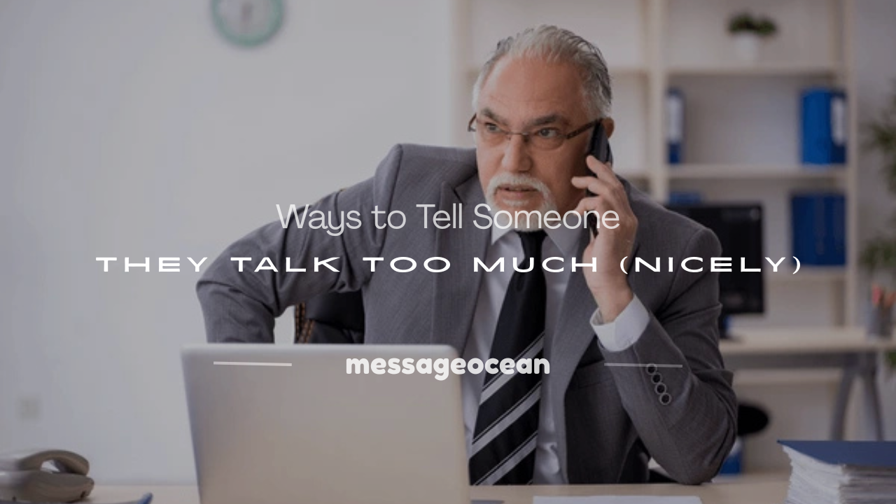 how to tell someone they talk too much