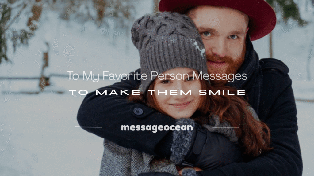 to my favorite person message