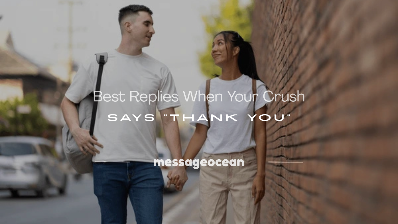 my crush said thank you