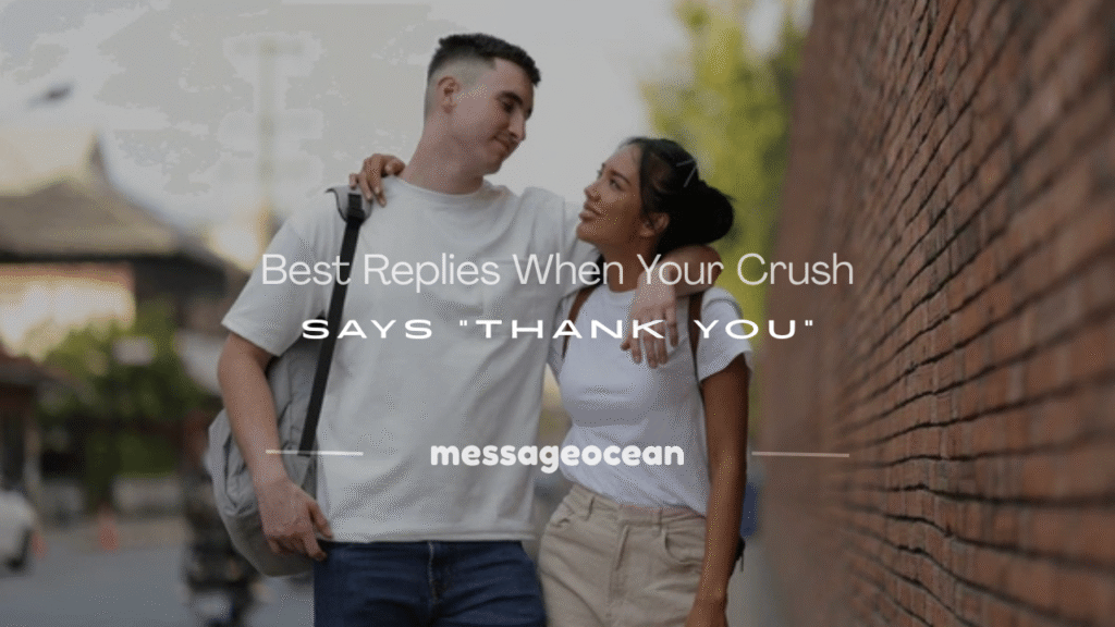 my crush said thank you