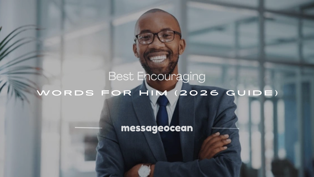 encouraging words for him