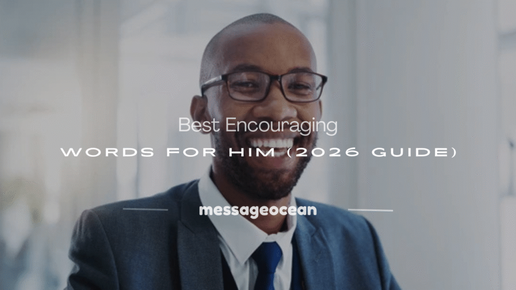 encouraging words for him 