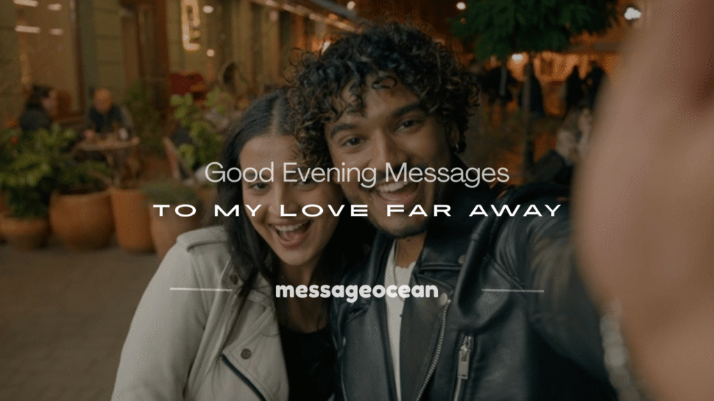 good evening messages to my love far away