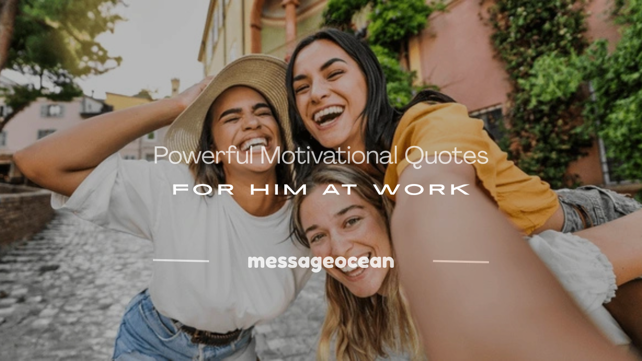 motivational quotes for him at work