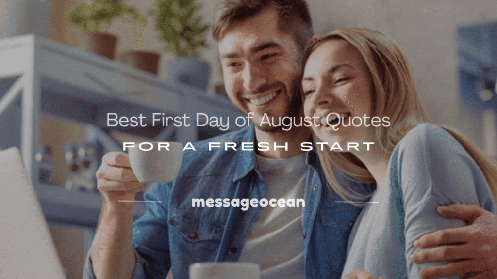 first day of august quotes