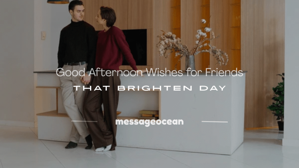 good afternoon wishes for friends